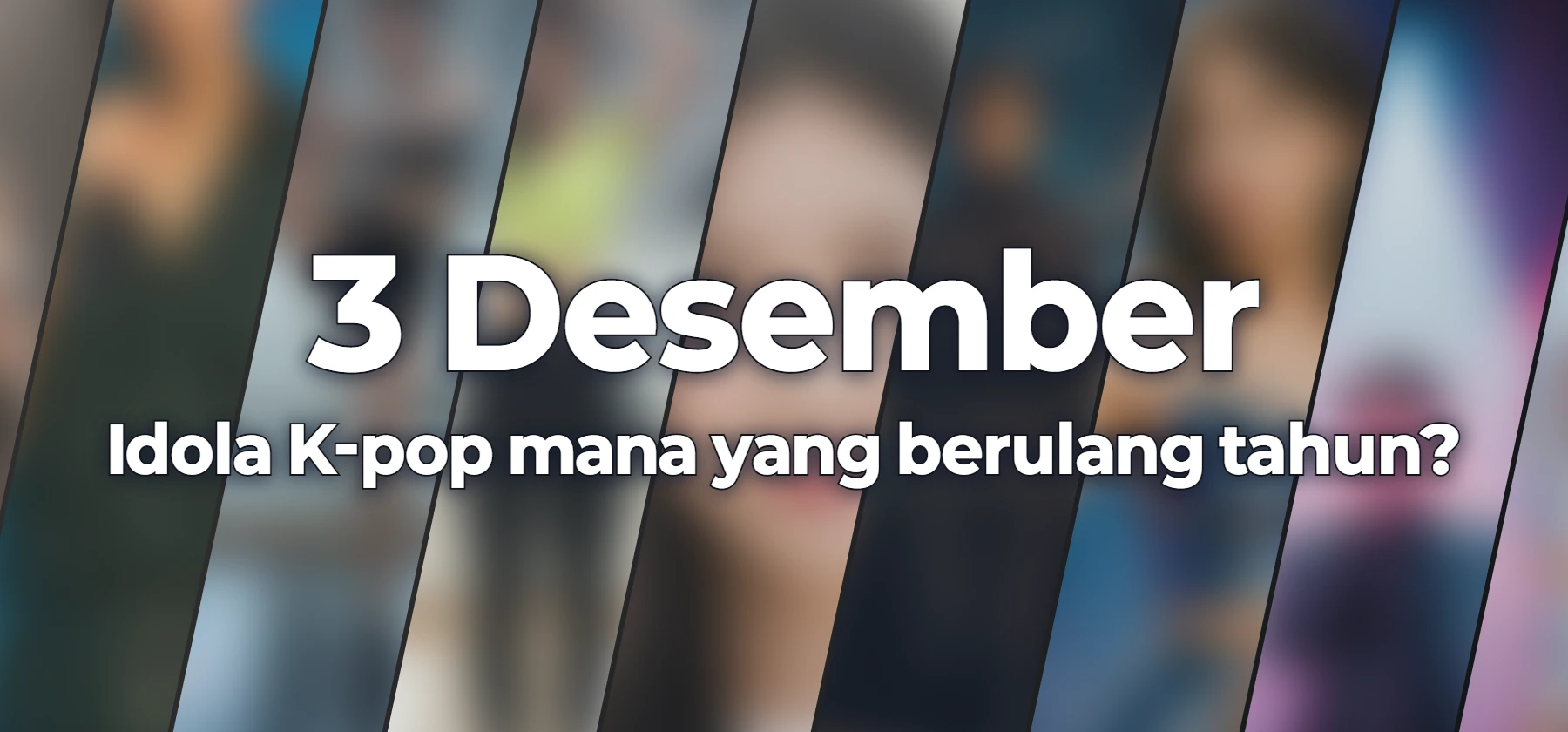 Idola K-pop mana yang berulang tahun?