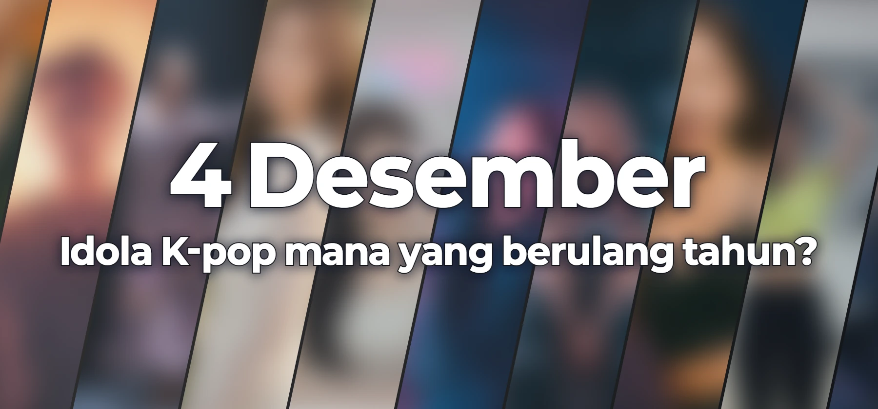 Idola K-pop mana yang berulang tahun?