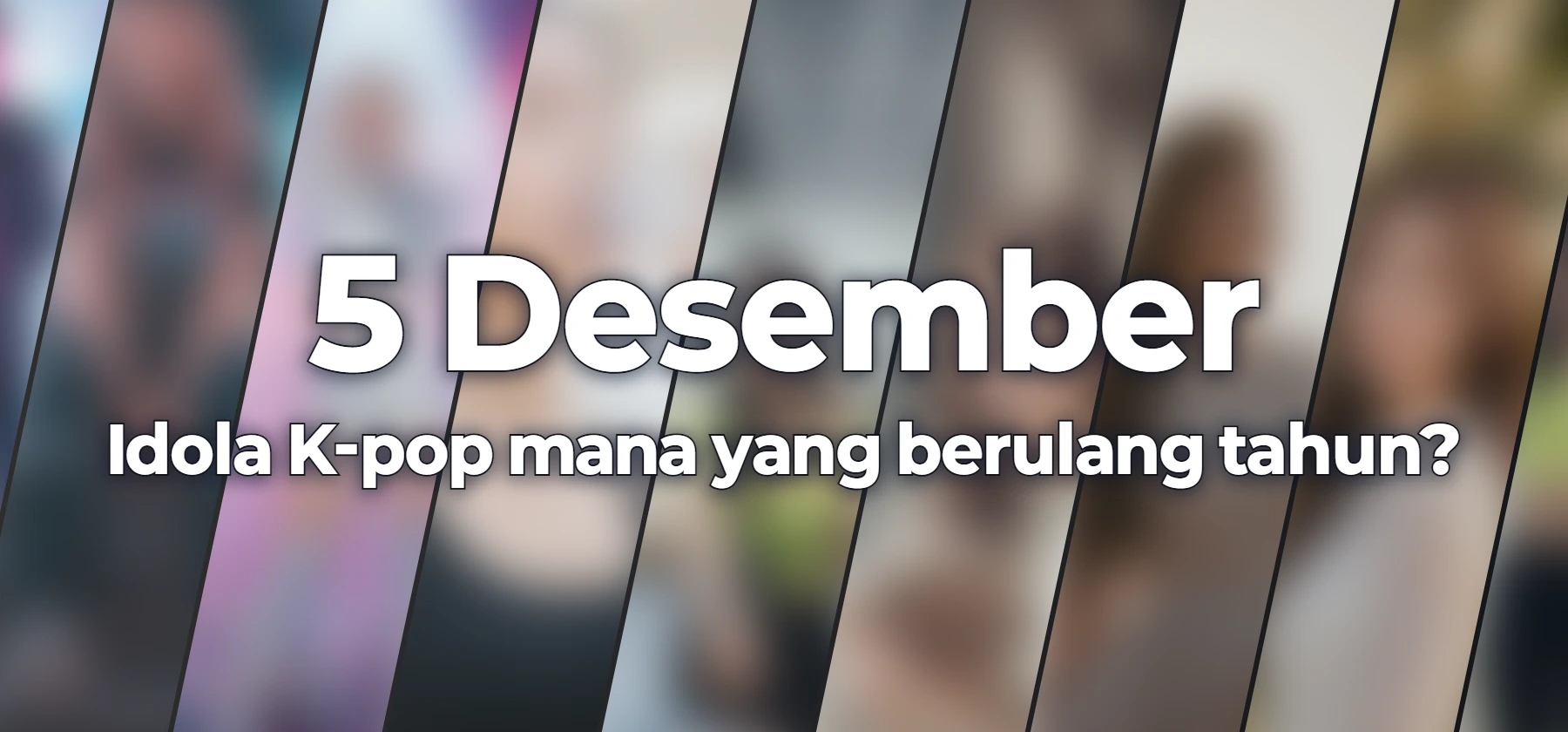 Idola K-pop mana yang berulang tahun?