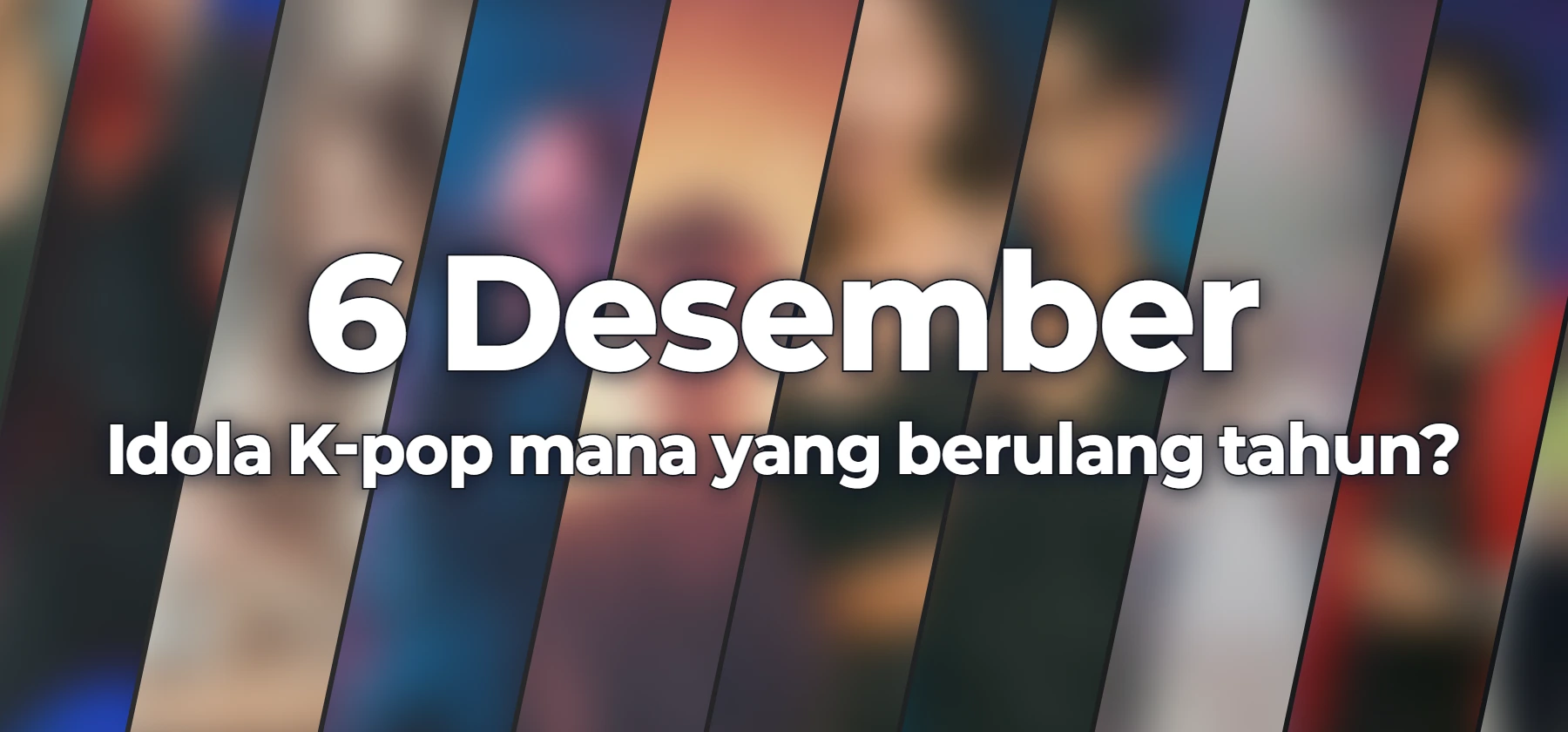 Idola K-pop mana yang berulang tahun?