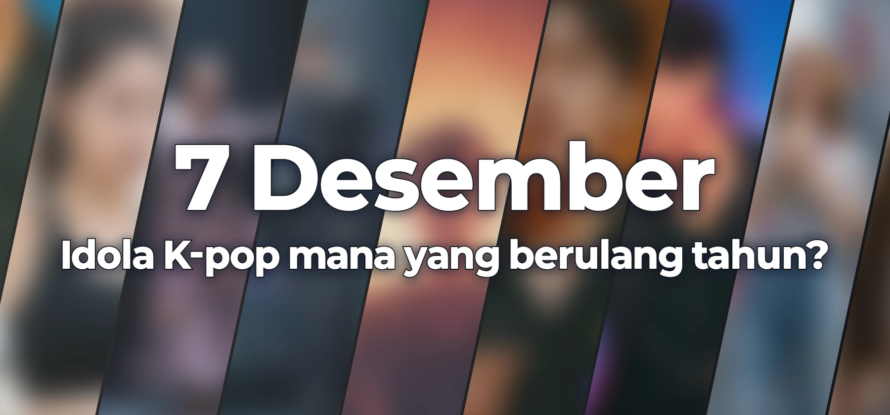 Idola K-pop mana yang berulang tahun?