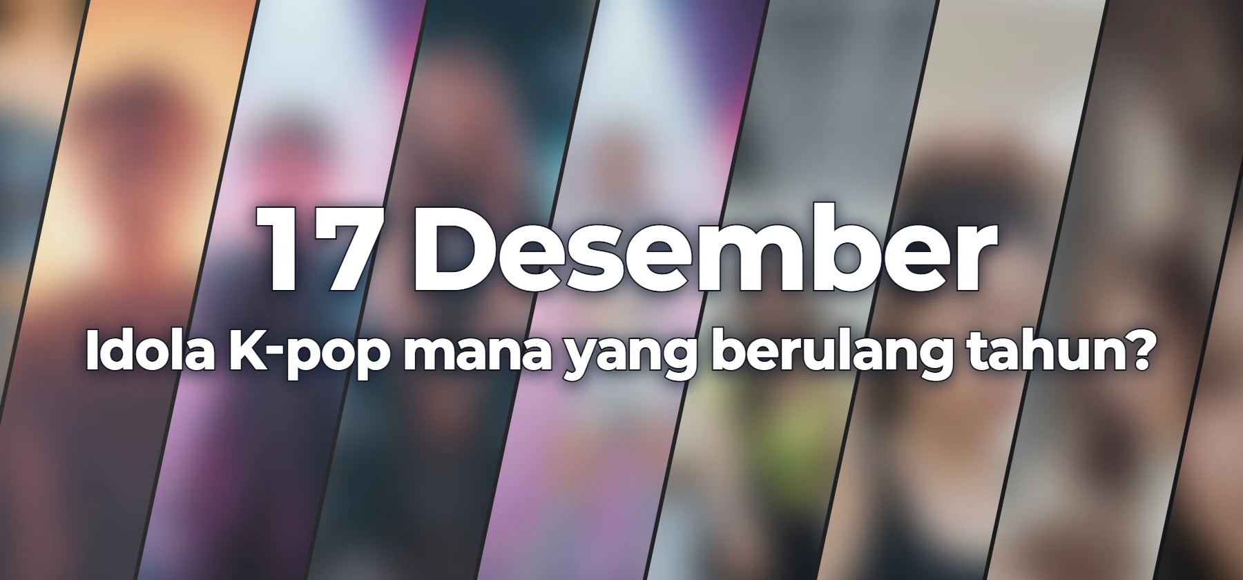 Idola K-pop mana yang berulang tahun?