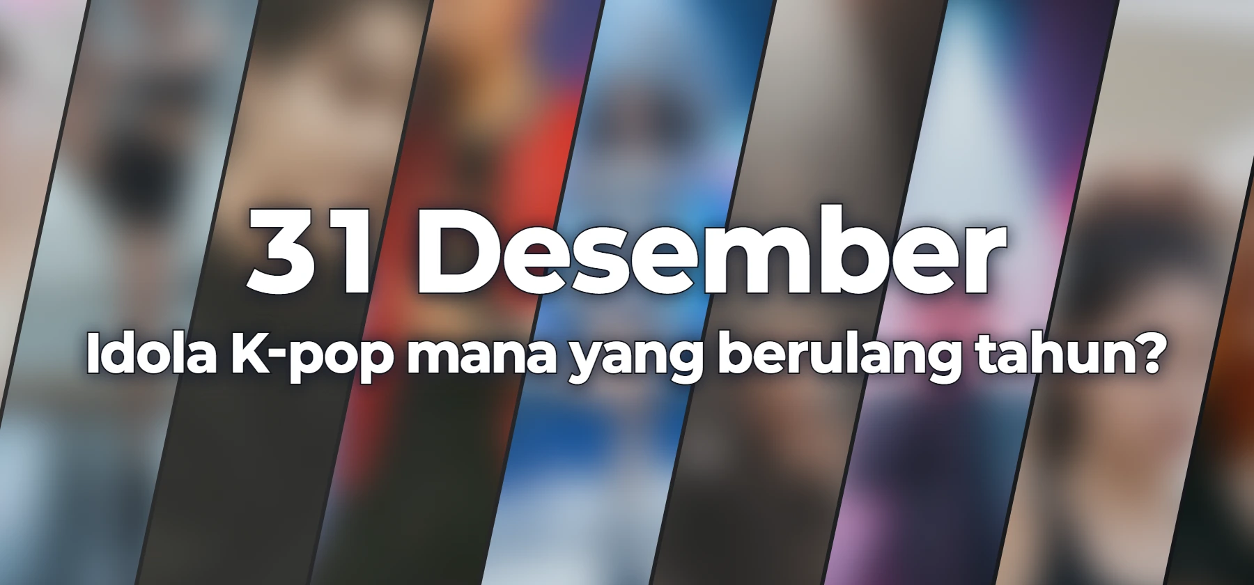 Idola K-pop mana yang berulang tahun?