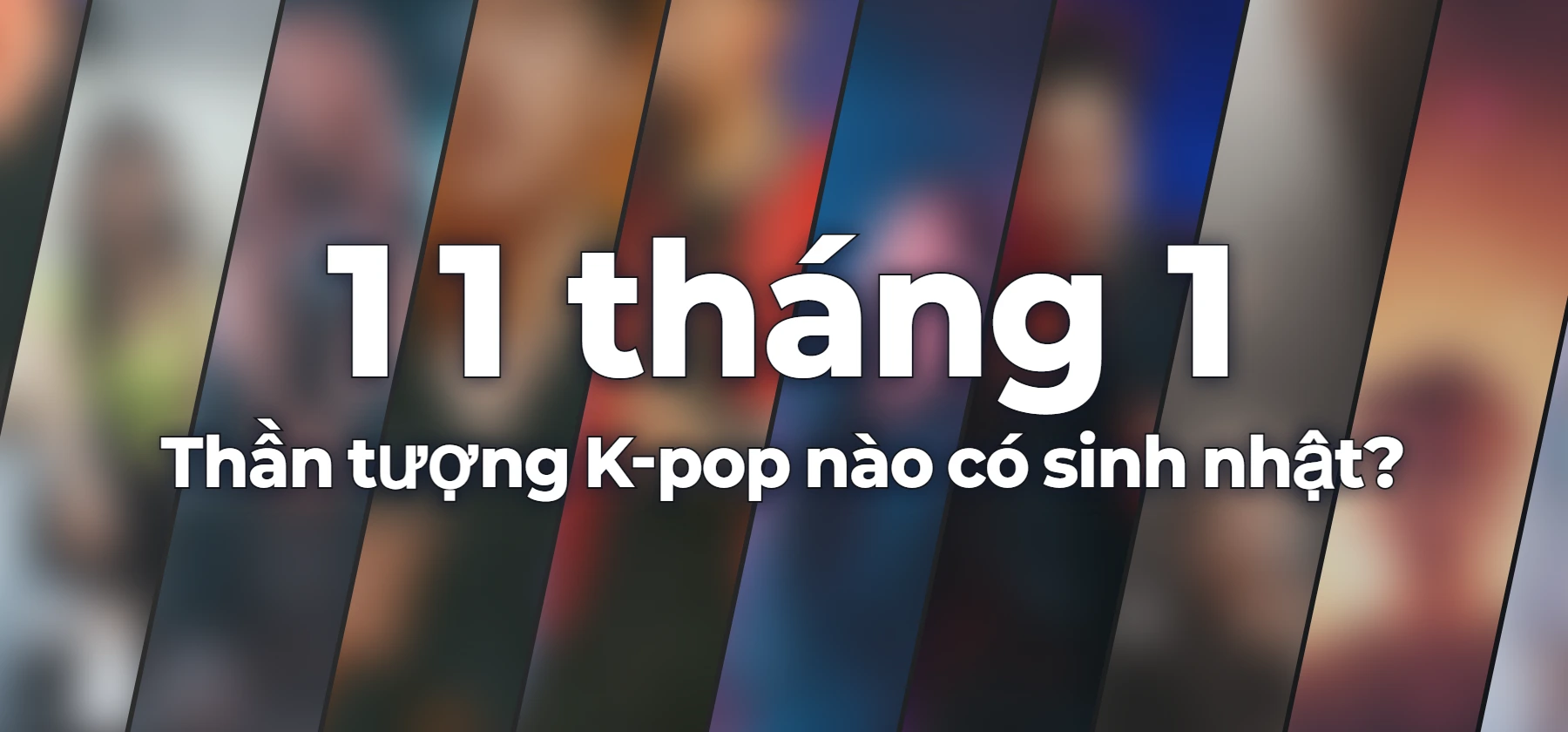 Thần tượng K-pop nào có sinh nhật?