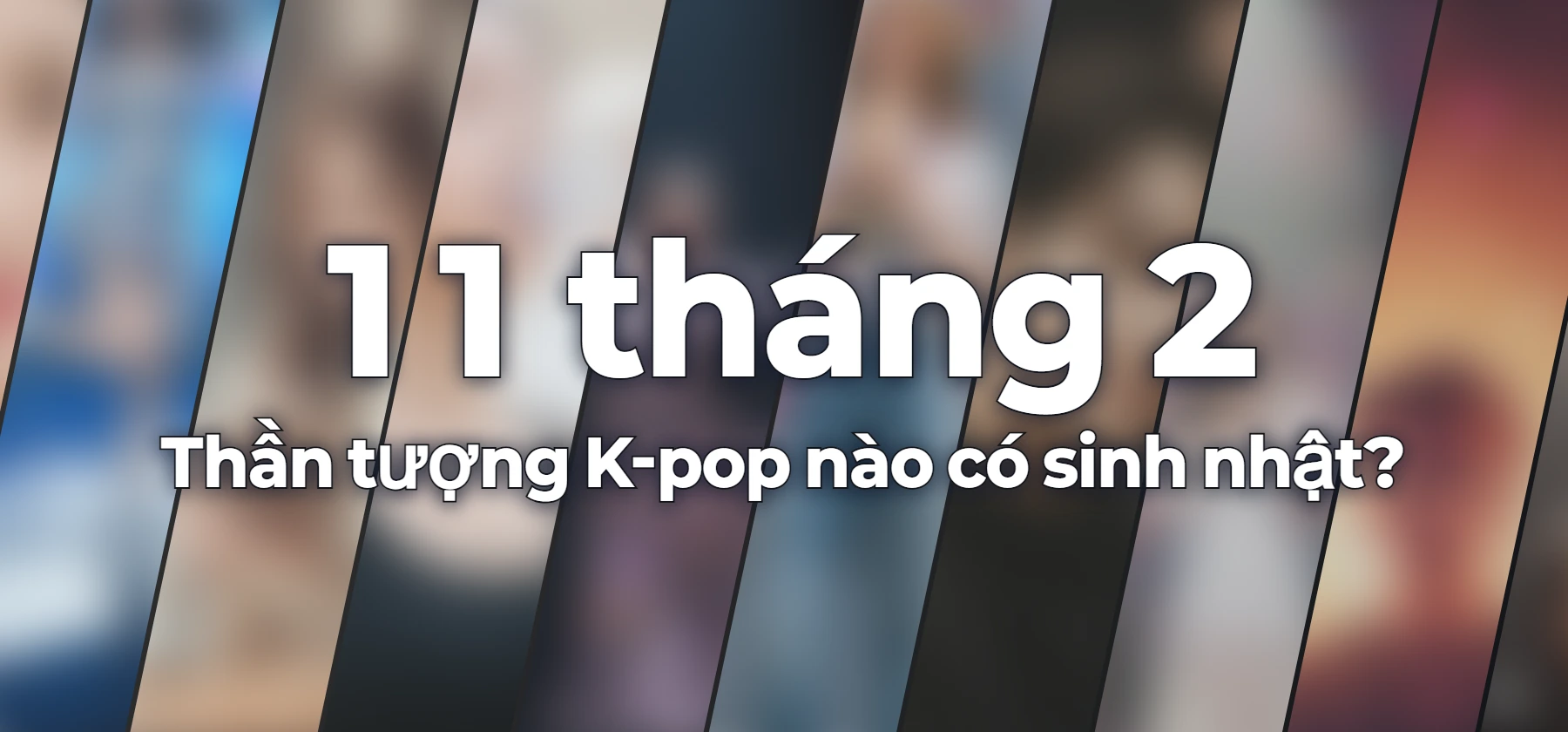 Thần tượng K-pop nào có sinh nhật?