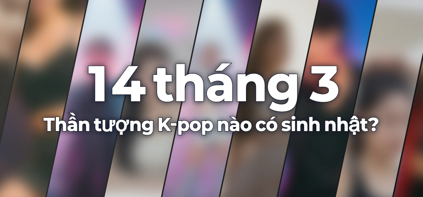 Thần tượng K-pop nào có sinh nhật?