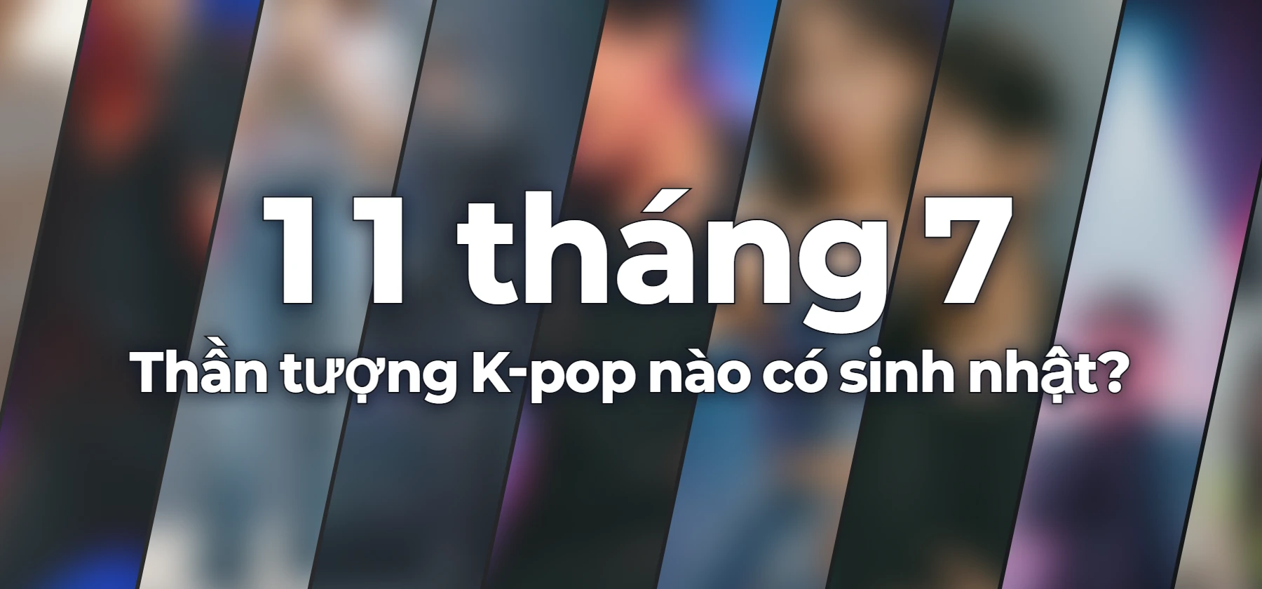 Thần tượng K-pop nào có sinh nhật?