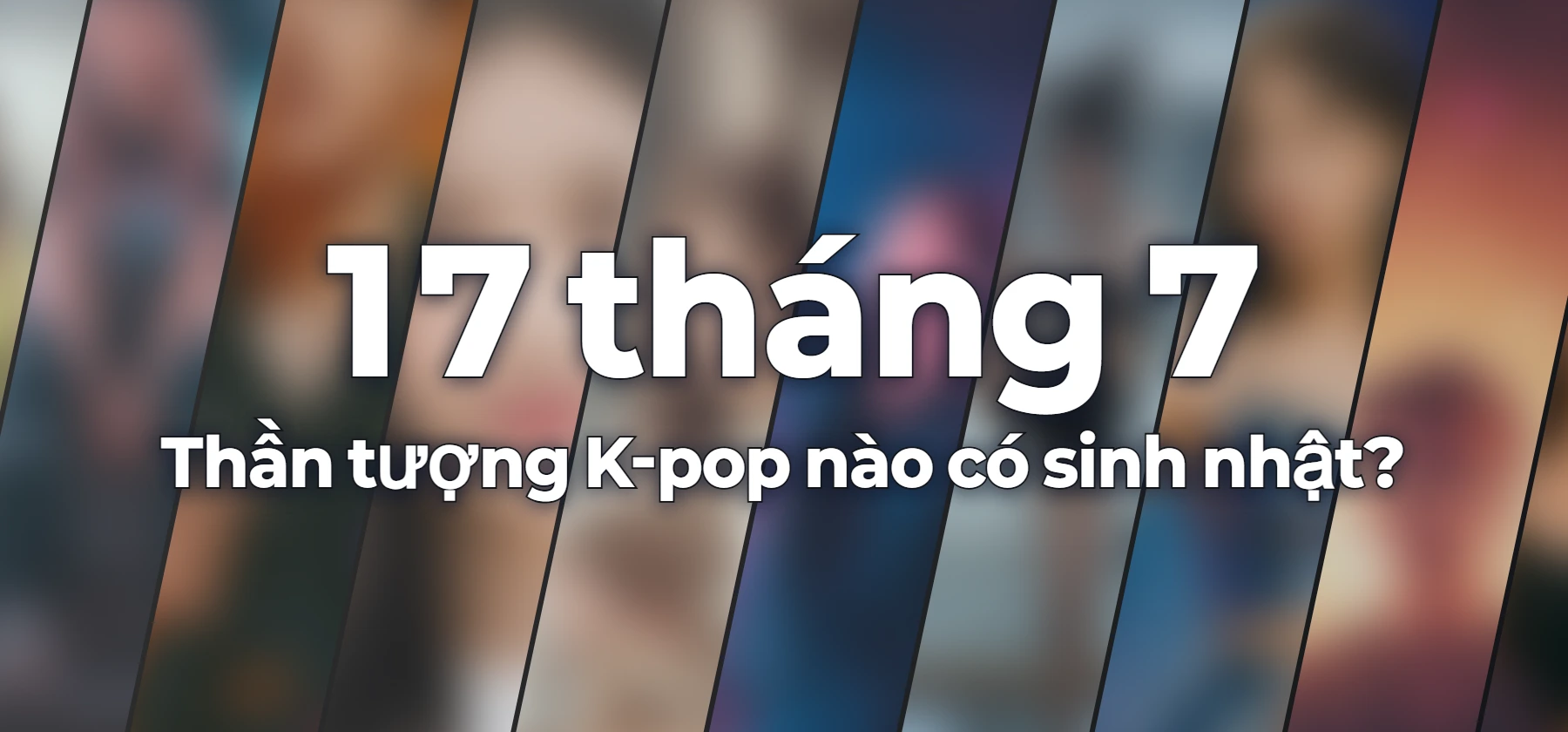 Thần tượng K-pop nào có sinh nhật?