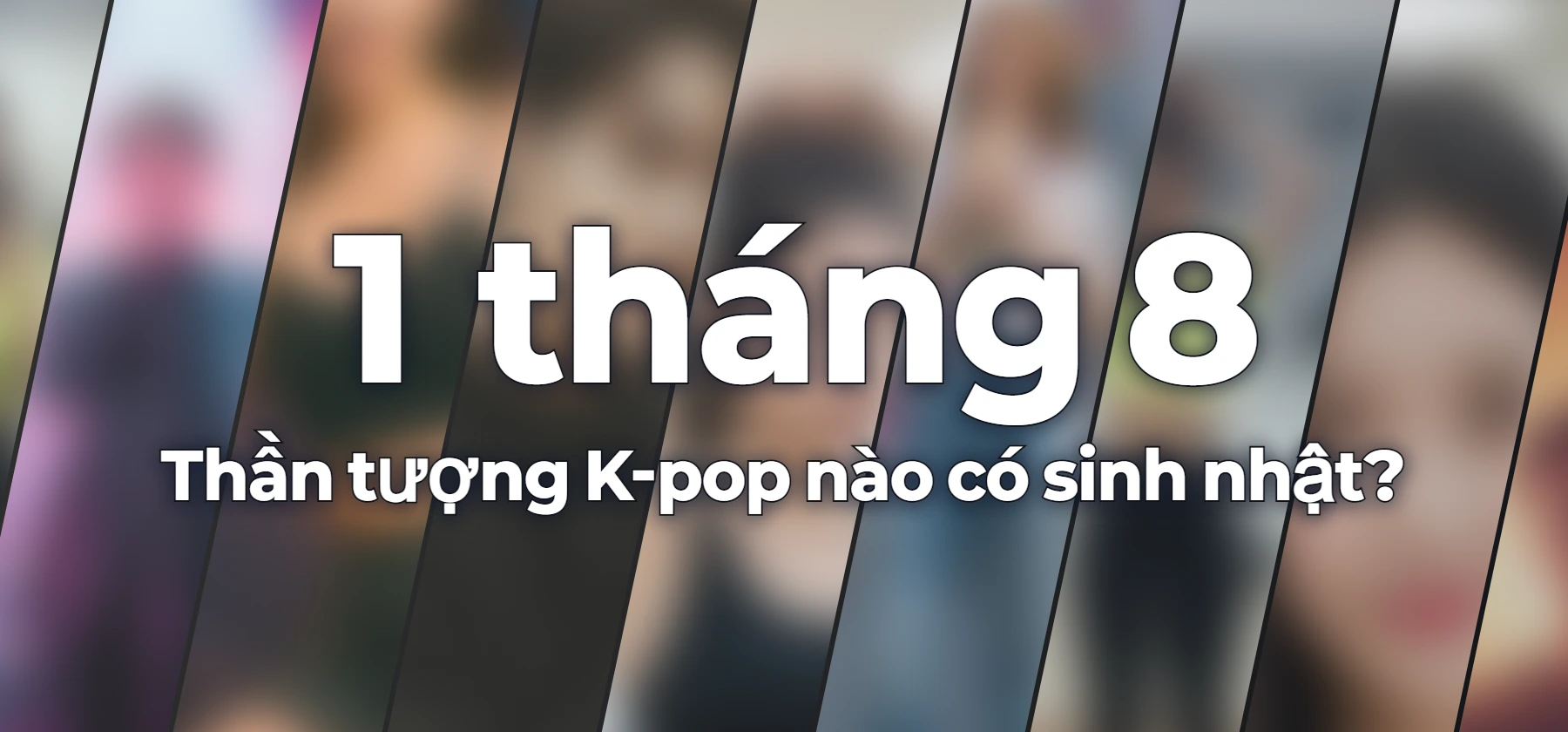 Thần tượng K-pop nào có sinh nhật?