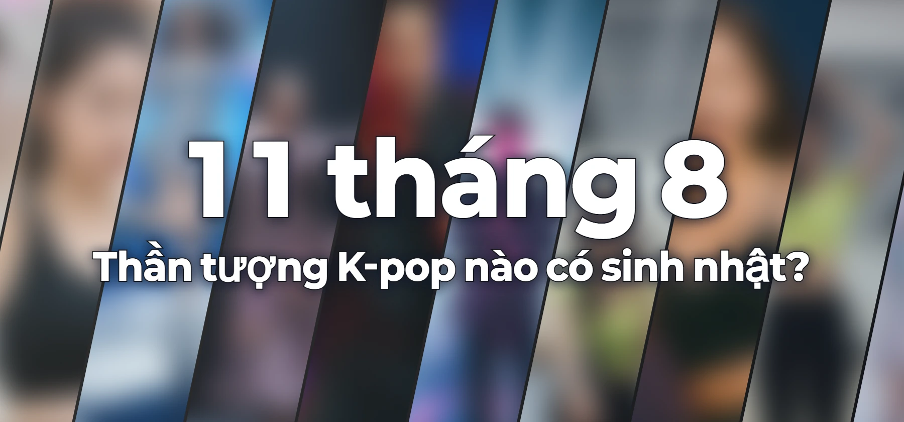 Thần tượng K-pop nào có sinh nhật?