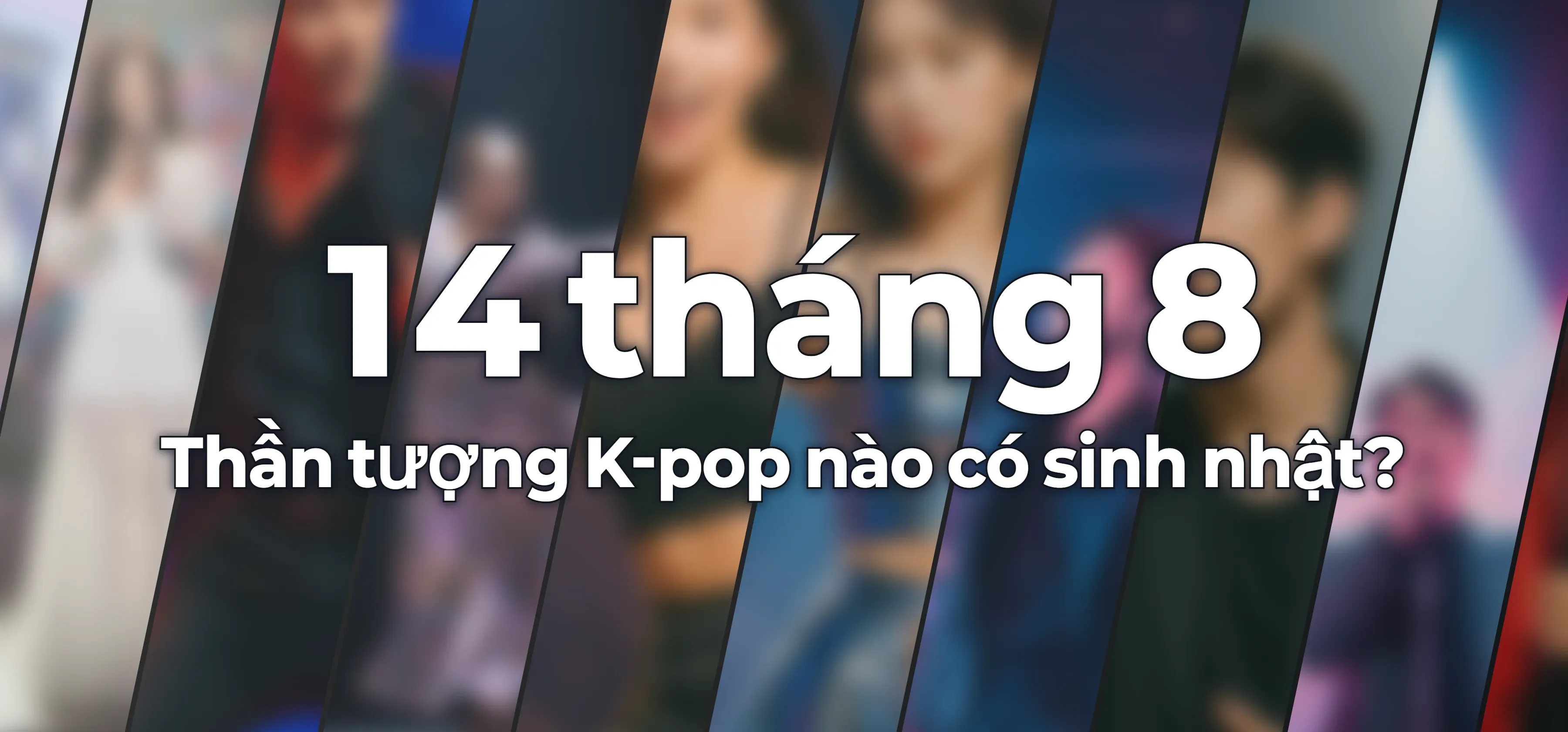Thần tượng K-pop nào có sinh nhật?