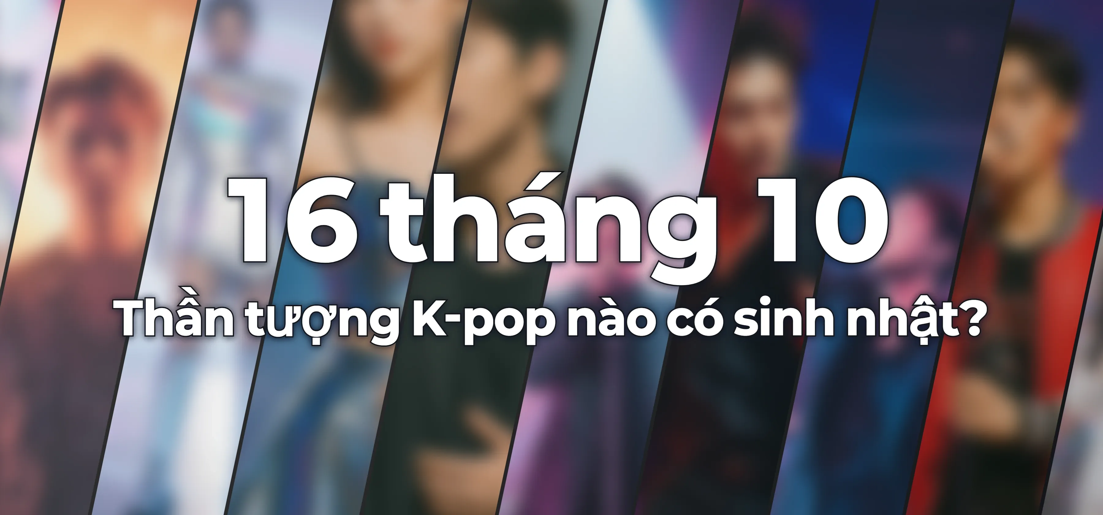 Thần tượng K-pop nào có sinh nhật?