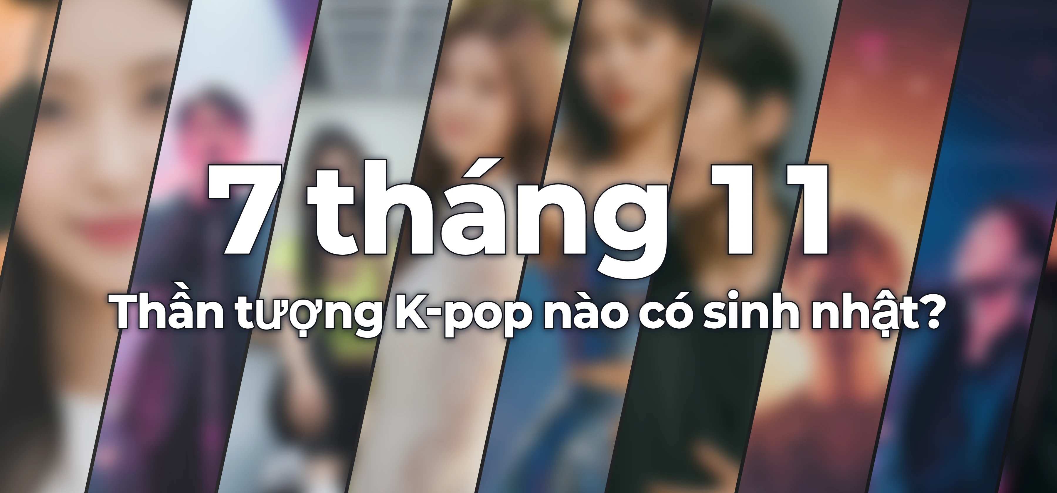 Thần tượng K-pop nào có sinh nhật?