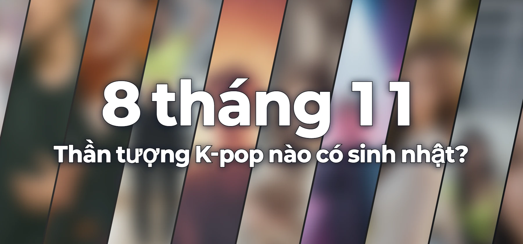 Thần tượng K-pop nào có sinh nhật?