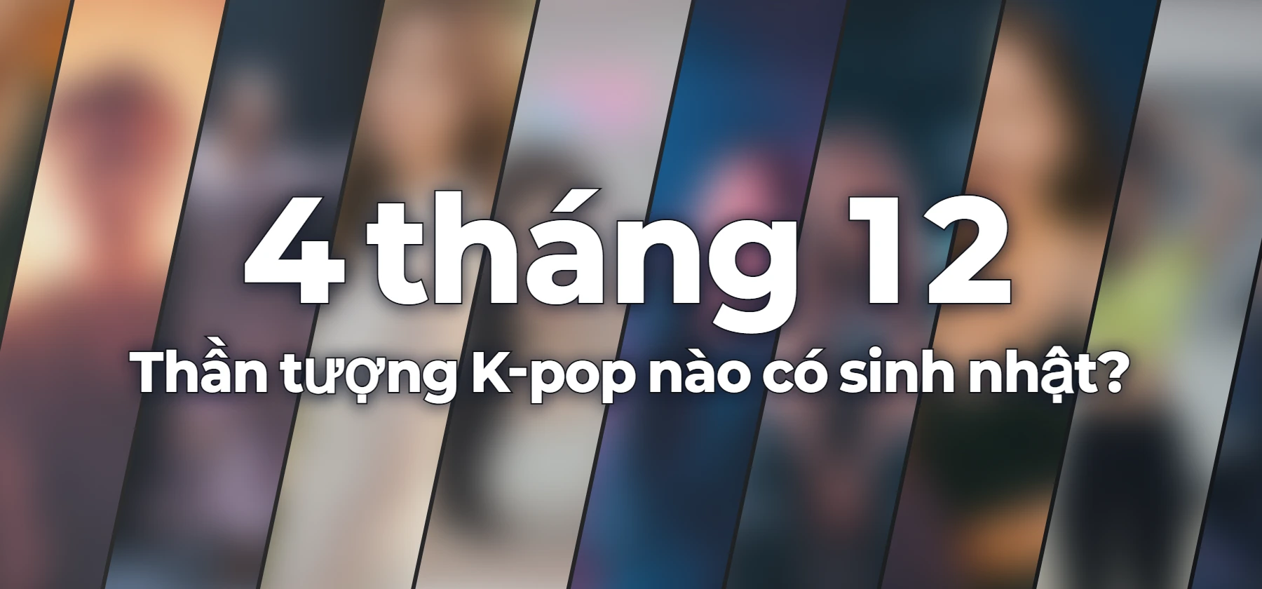 Thần tượng K-pop nào có sinh nhật?