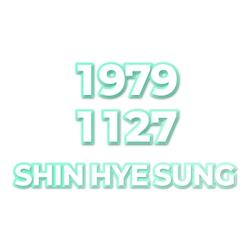 SHIN HYE SUNG